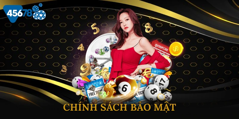 Tìm hiểu về chính sách bảo mật của 45678