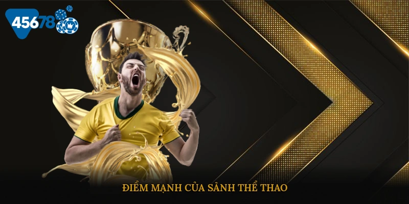 Điểm mạnh của sảnh thể thao