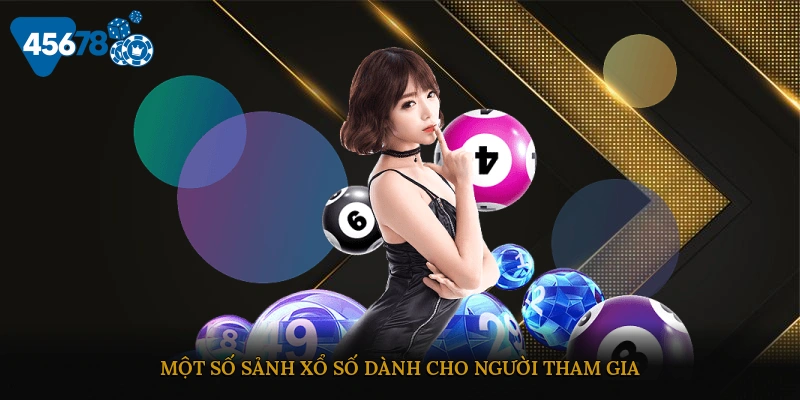 Một số sảnh xổ số dành cho người tham gia