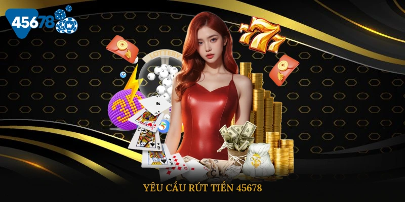 Quy định rút tiền 45678